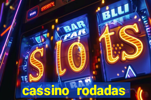 cassino rodadas gratis sem deposito